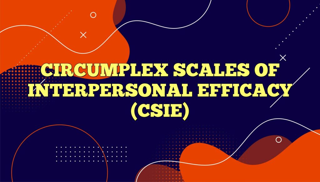 circumplex scales of interpersonal efficacy csie