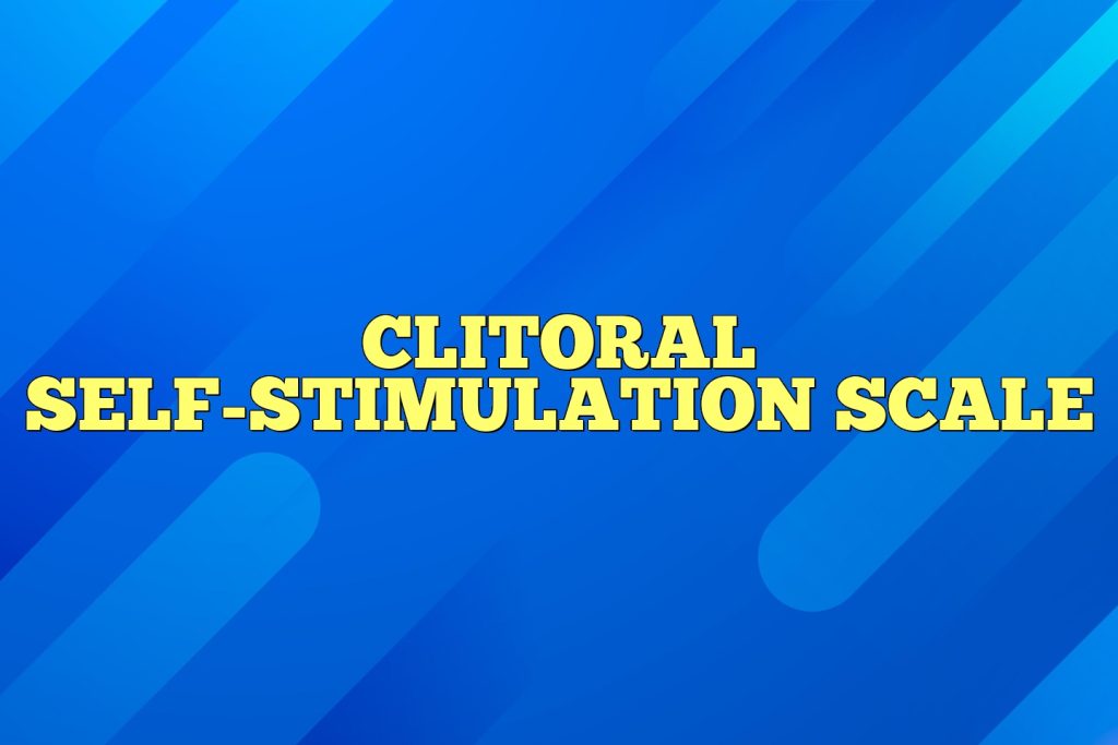 clitoral self stimulation scale