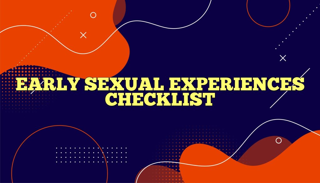 early sexual experiences checklist