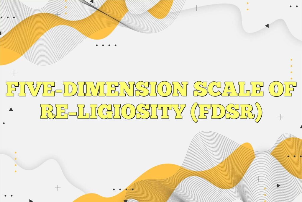 five dimension scale of religiosity fdsr