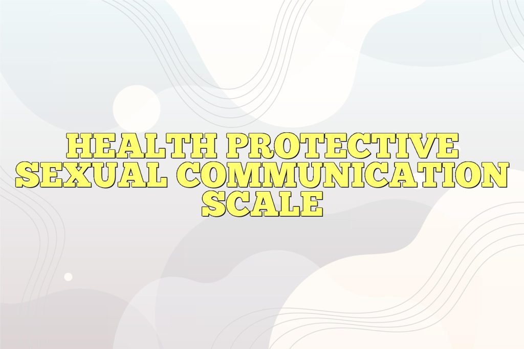 health protective sexual communication scale