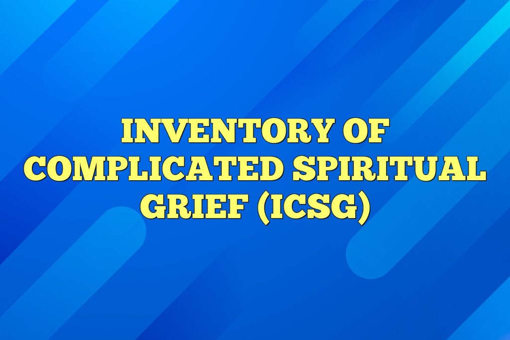 inventory of complicated spiritual grief icsg