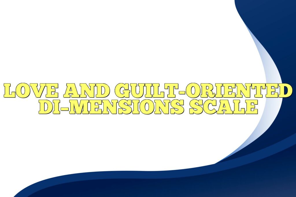 love and guilt oriented dimensions scale