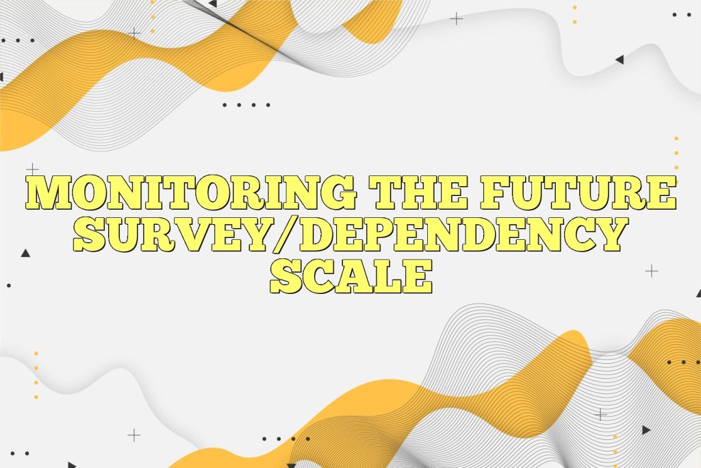 monitoring the future surveydependency scale
