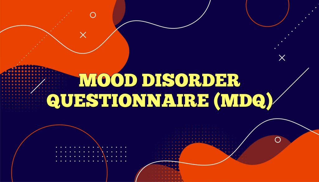 mood disorder questionnaire mdq