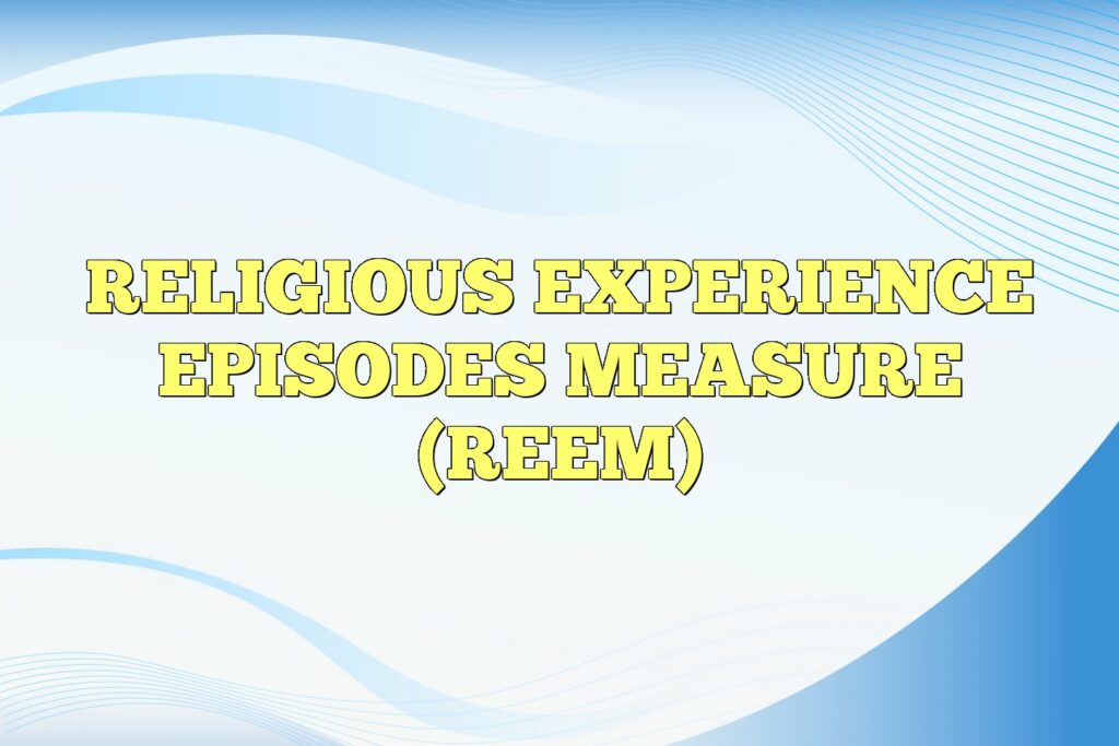 religious experience episodes measure reem