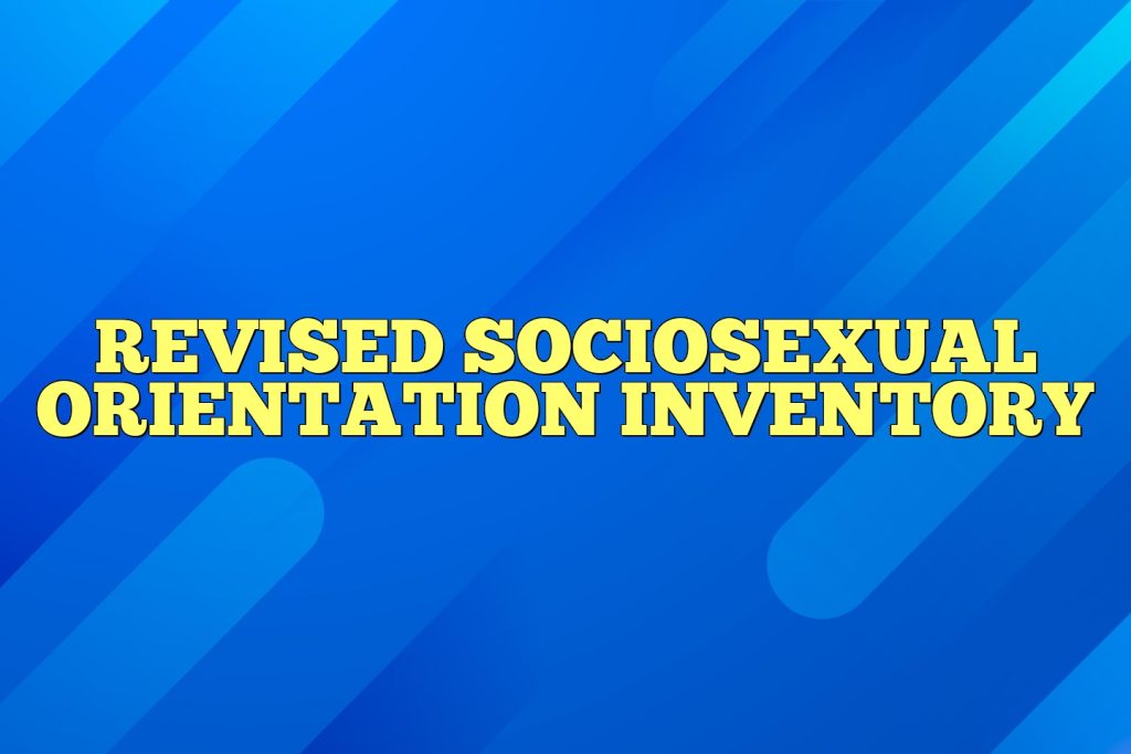 revised sociosexual orientation inventory1