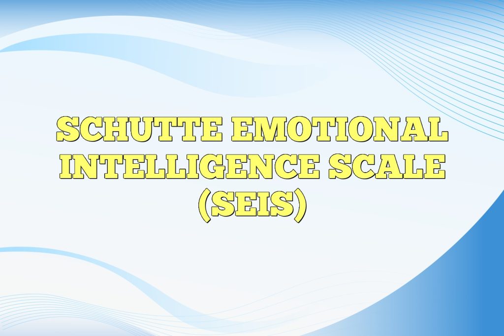 schutte emotional intelligence scale seis