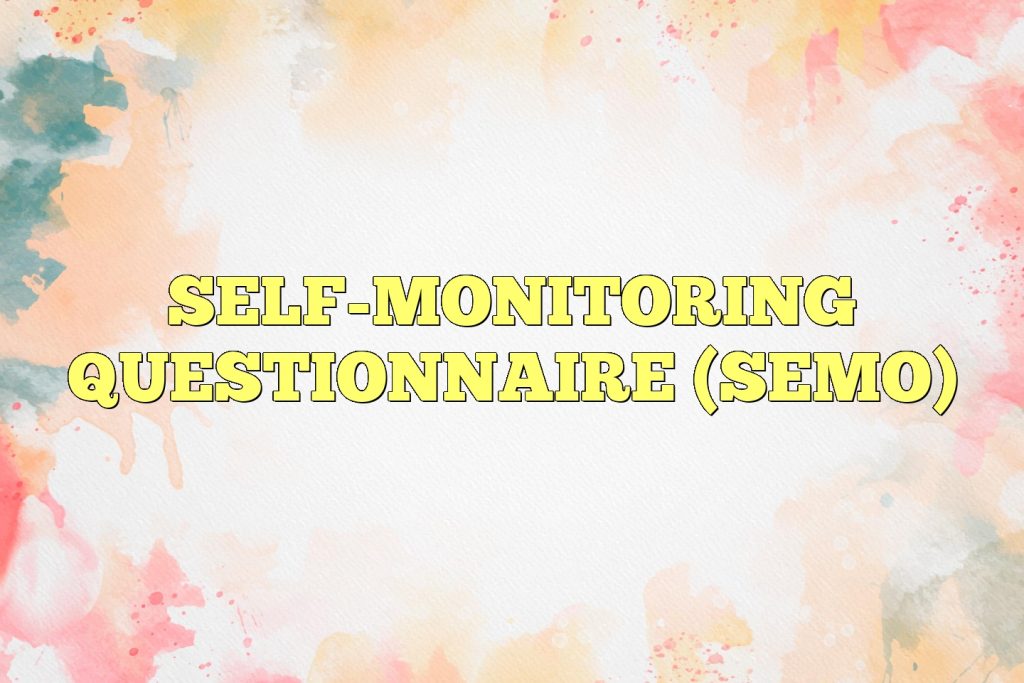self monitoring questionnaire semo