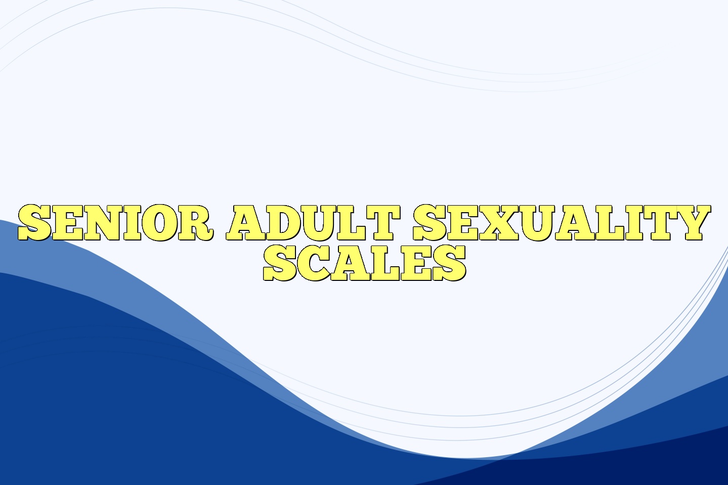 Senior Adult Sexuality Scales