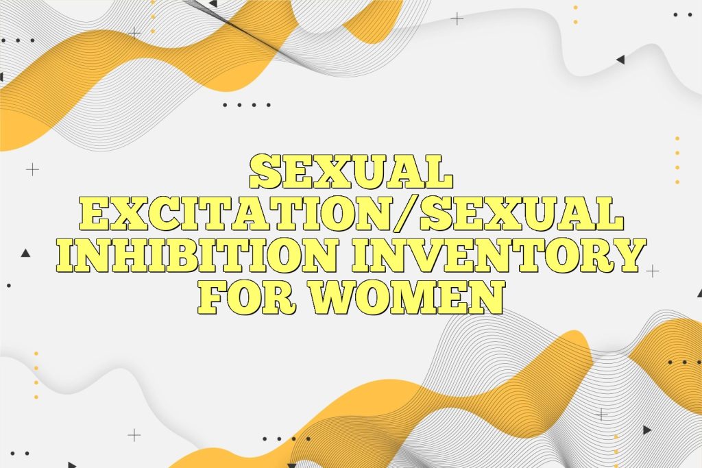 sexual excitationsexual inhibition inventory for women