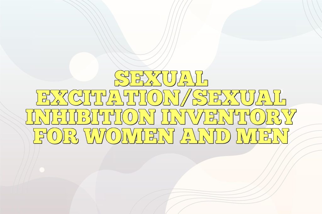sexual excitationsexual inhibition inventory for women and men
