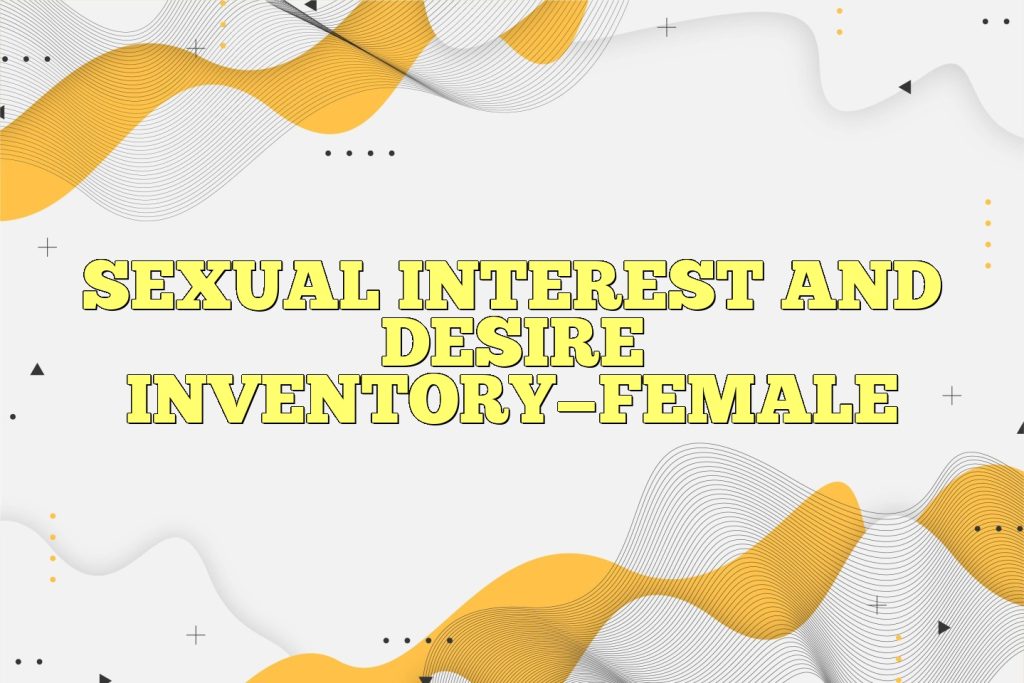 sexual interest and desire inventoryfemale