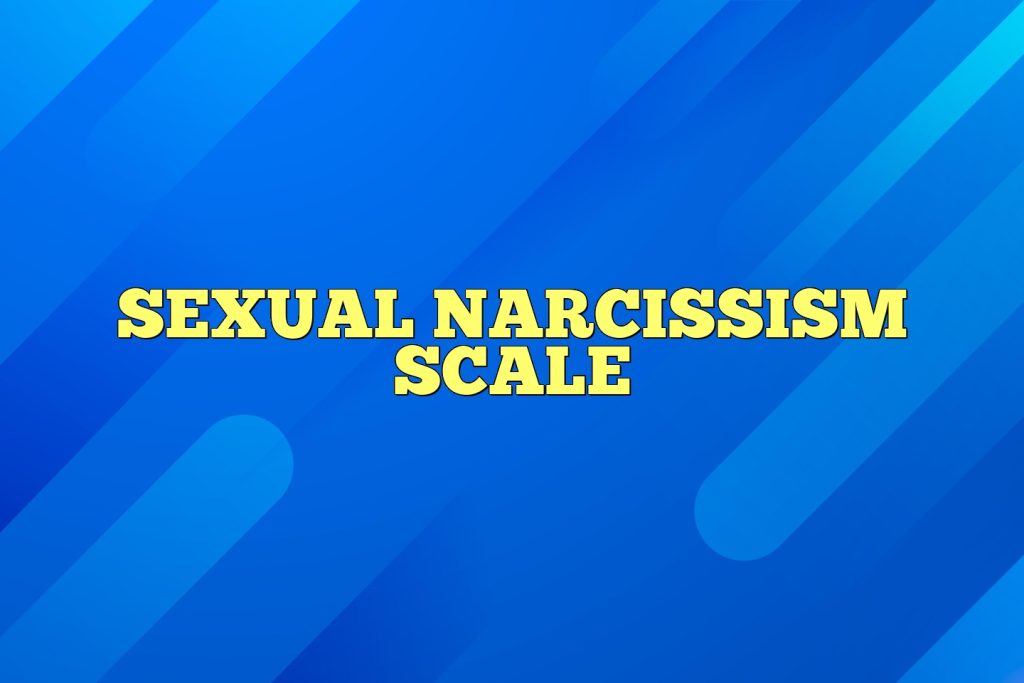 sexual narcissism scale
