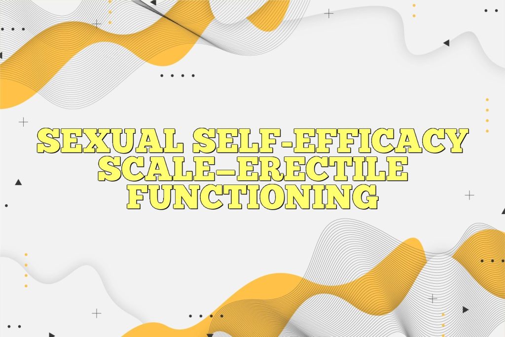 sexual self efficacy scaleerectile functioning