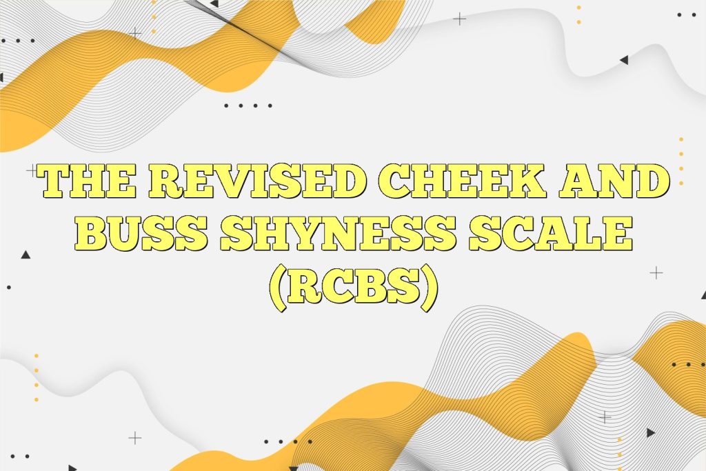 the revised cheek and buss shyness scale rcbs
