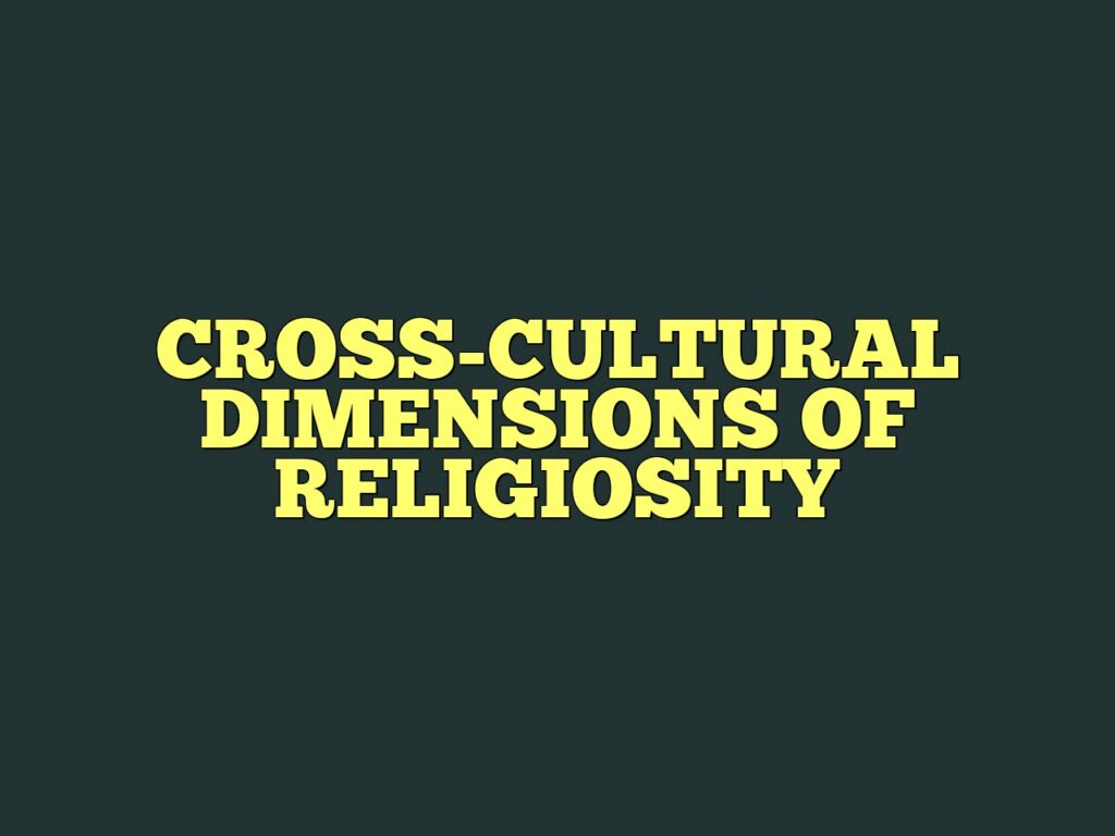 cross cultural dimensions of religiosity