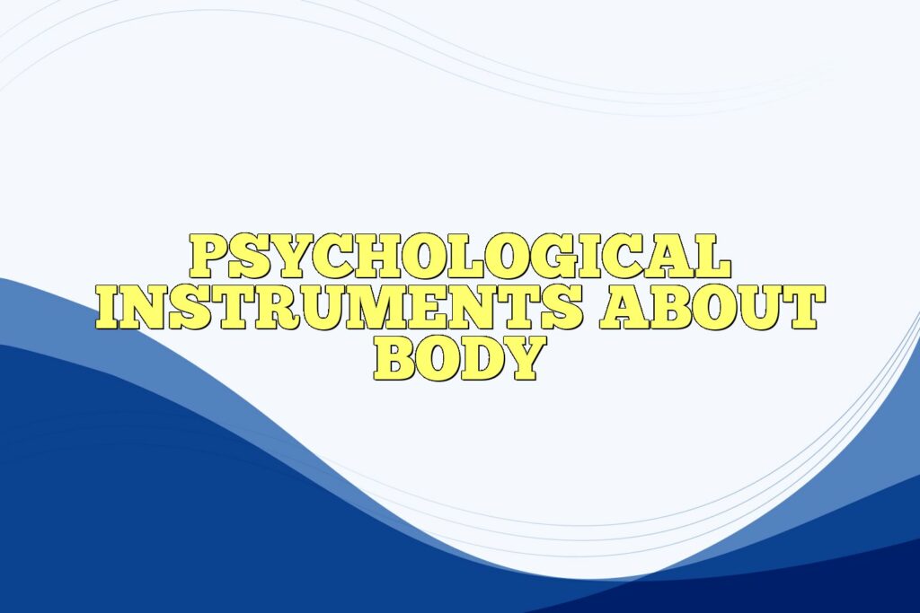 psychological instruments about body