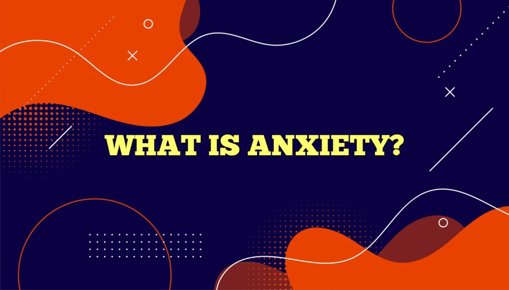 What Is Anxiety 1024x585 