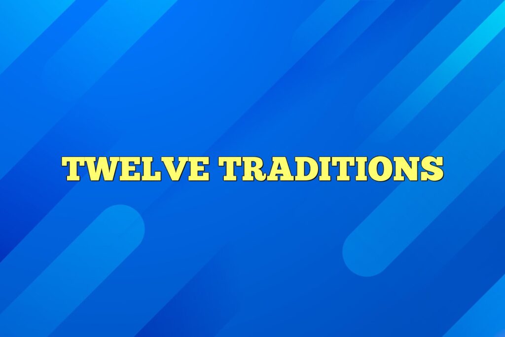 twelve traditions
