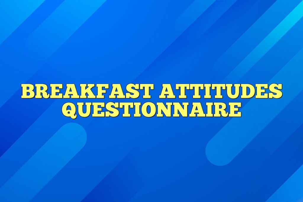 breakfast attitudes questionnaire