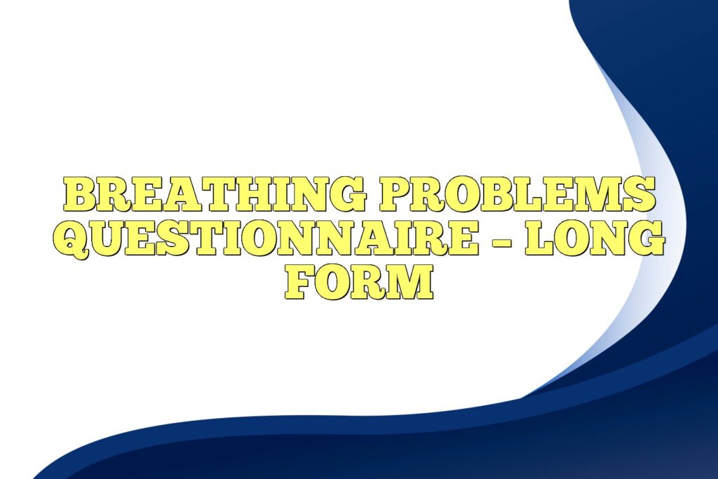breathing problems questionnaire long form