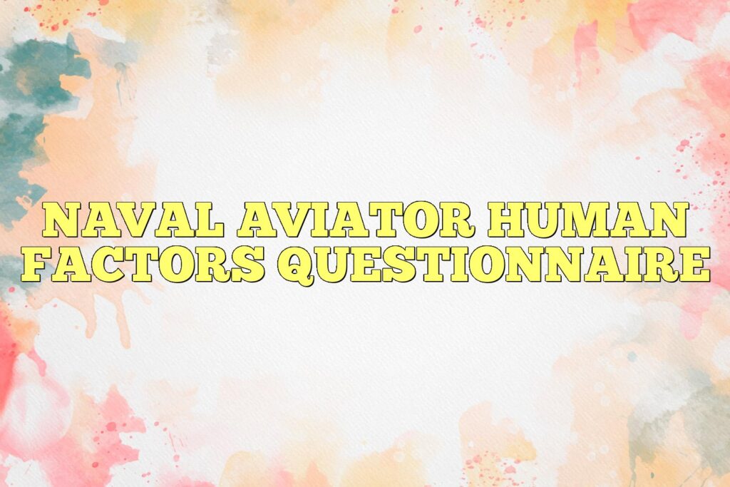 naval aviator human factors questionnaire