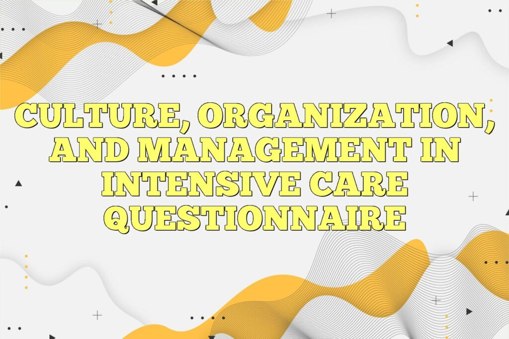 culture organization and management in intensive care questionnaire