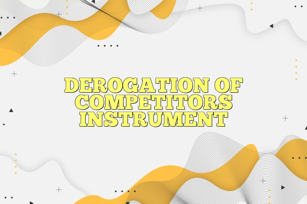 derogation of competitors instrument