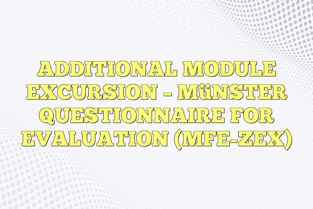 additional module excursion münster questionnaire for evaluation mfe zex
