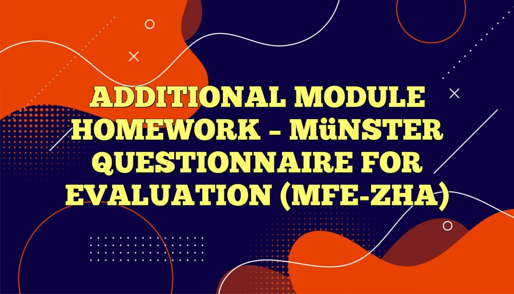 additional module homework münster questionnaire for evaluation mfe zha