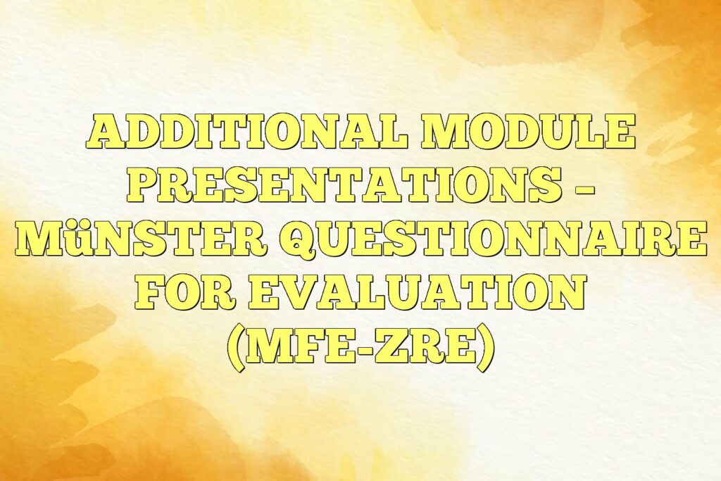 additional module presentations münster questionnaire for evaluation mfe zre