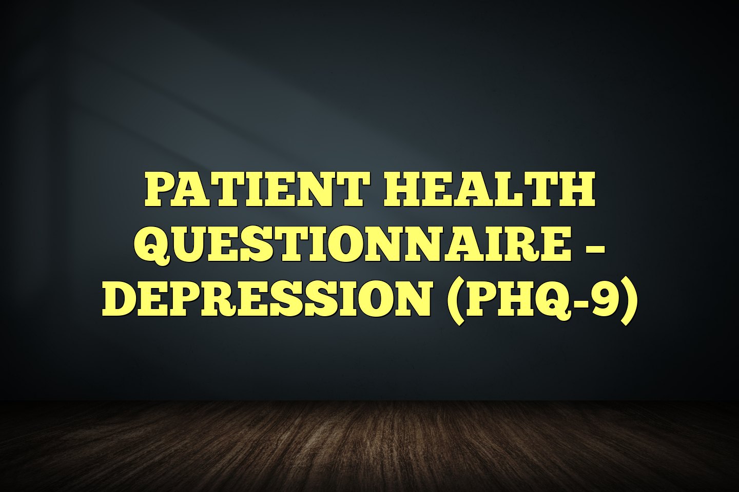 Patient Health Questionnaire Depression PHQ 9 