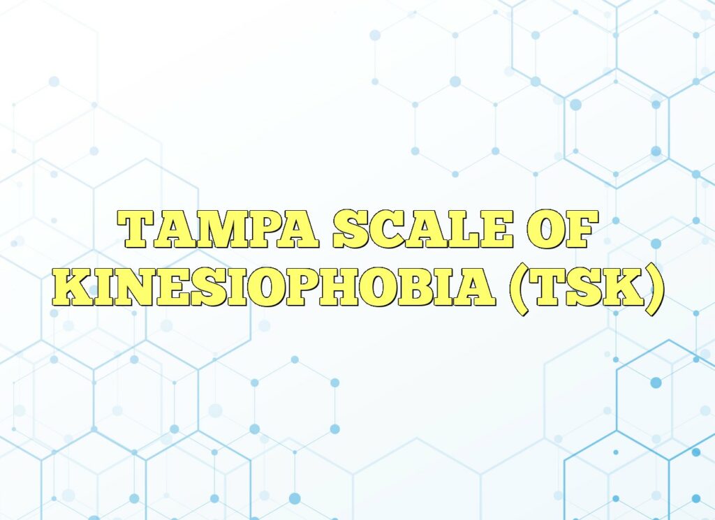 tampa scale of kinesiophobia tsk
