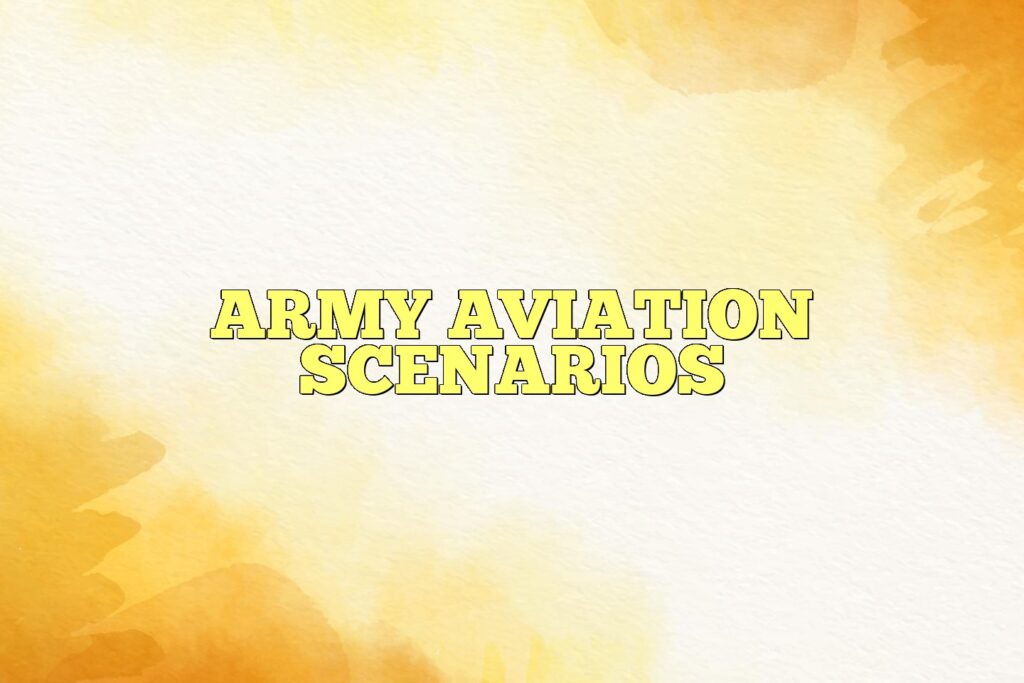 army aviation scenarios