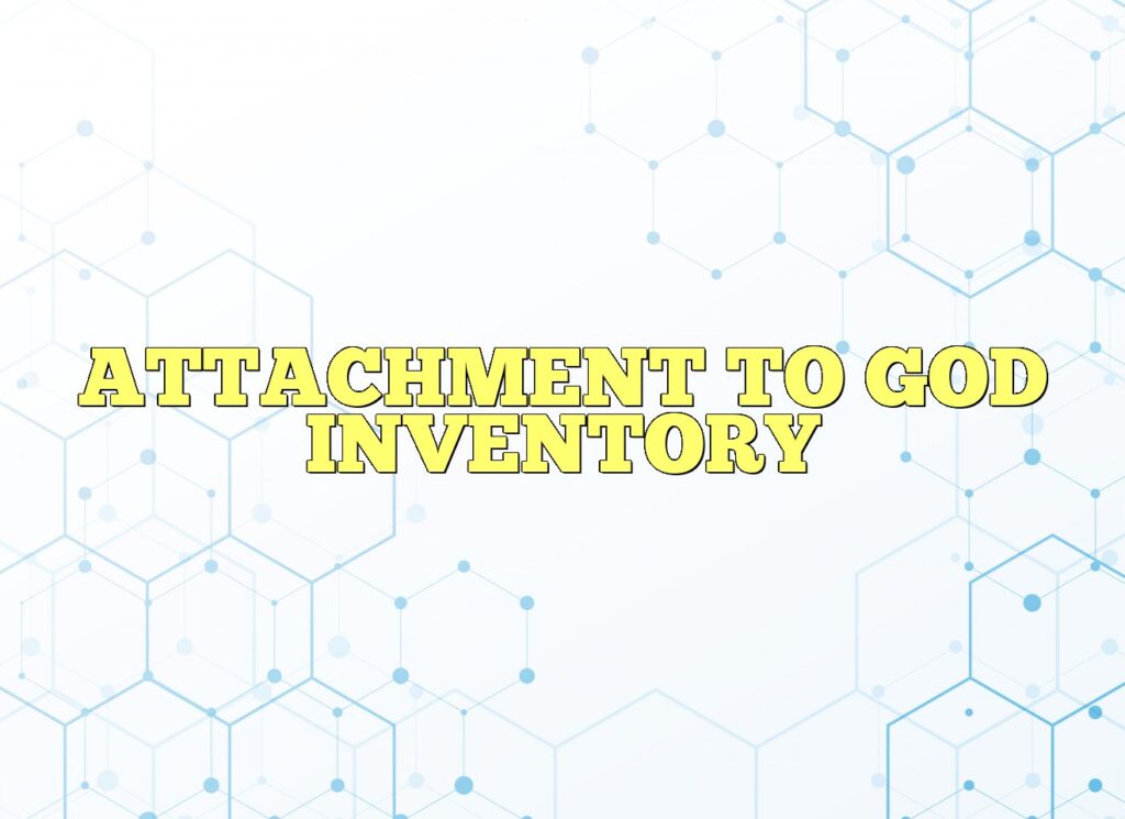 attachment to god inventory
