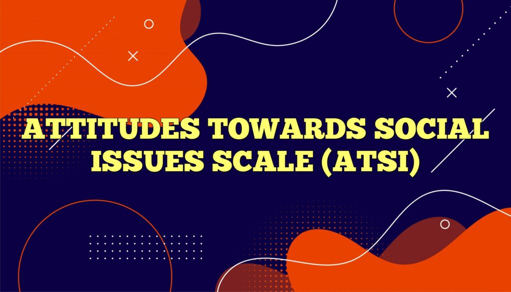 attitudes towards social issues scale atsi