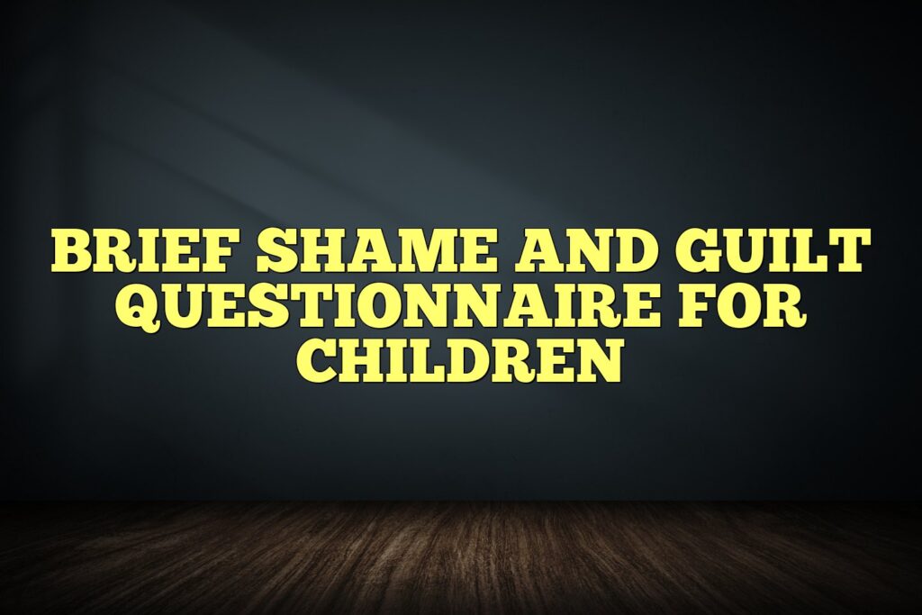 brief shame and guilt questionnaire for children