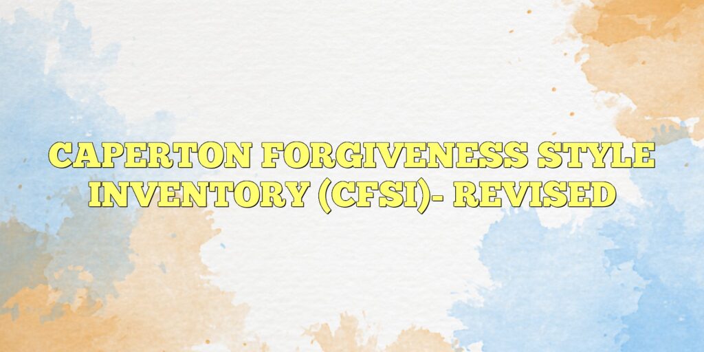 caperton forgiveness style inventory cfsi revised
