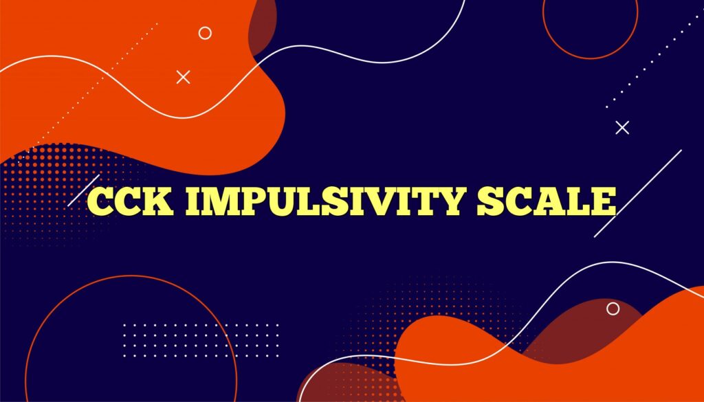 cck impulsivity scale