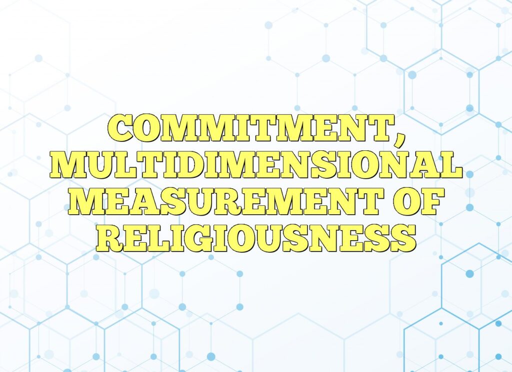 commitment multidimensional measurement of religiousness