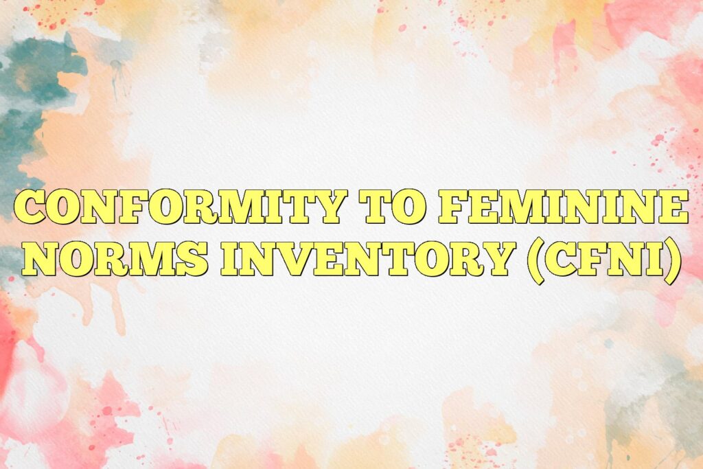 conformity to feminine norms inventory cfni