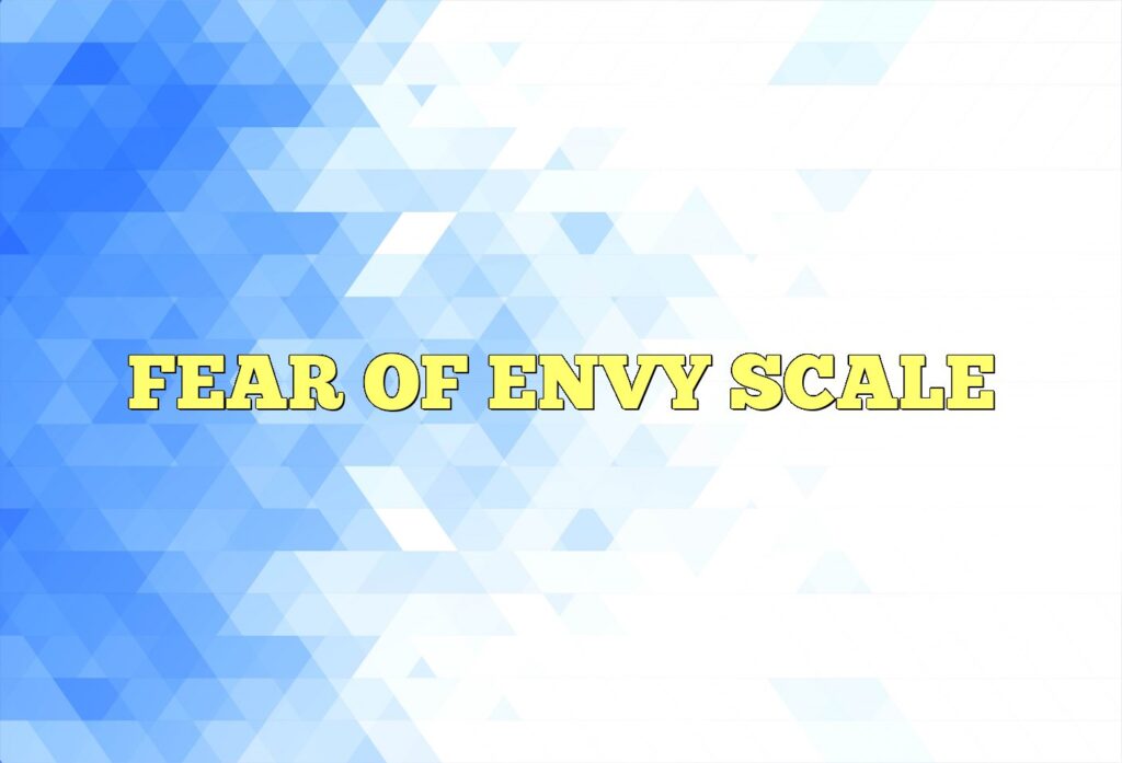 fear of envy scale
