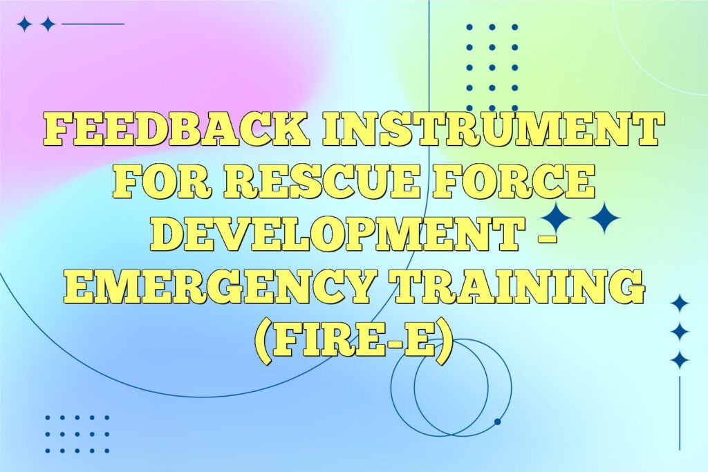 feedback instrument for rescue force development emergency training fire e