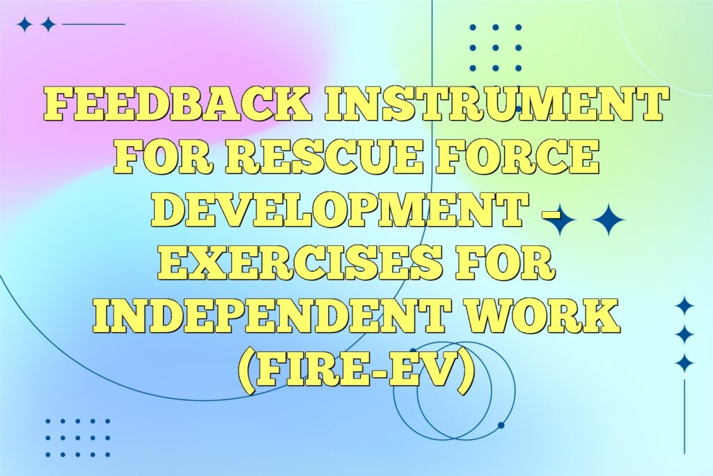 feedback instrument for rescue force development exercises for independent work fire ev