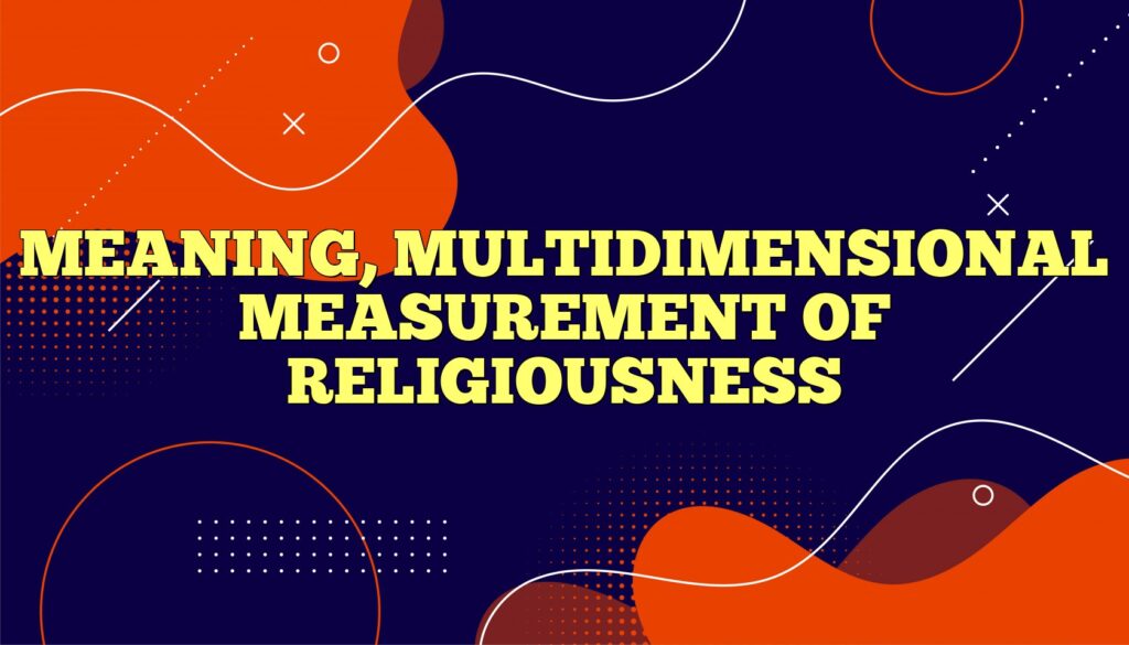 meaning multidimensional measurement of religiousness