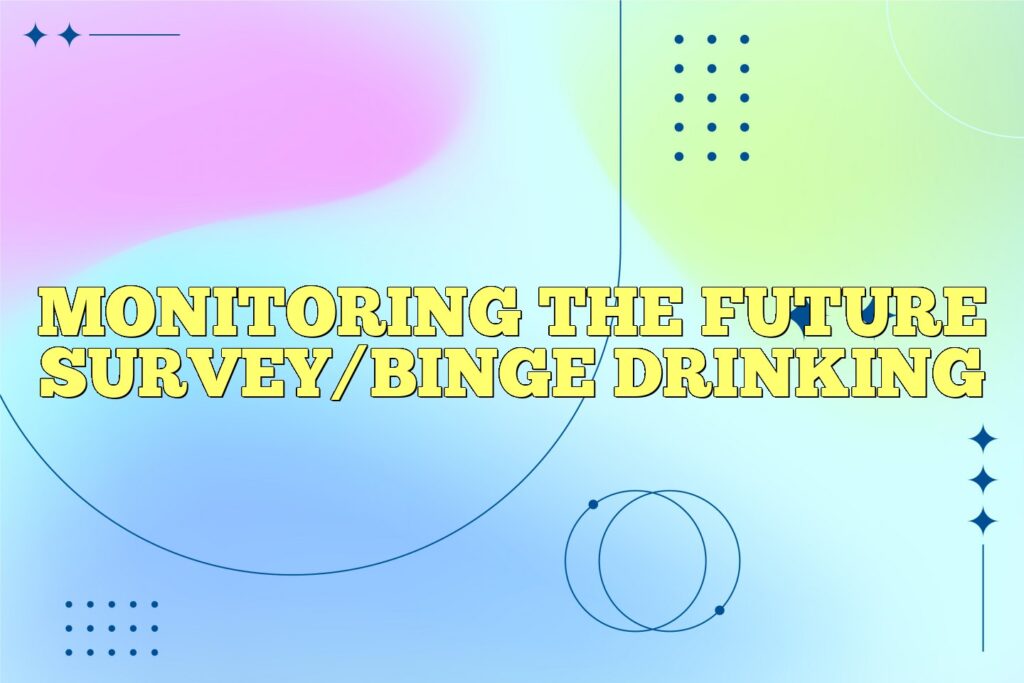 monitoring the future surveybinge drinking