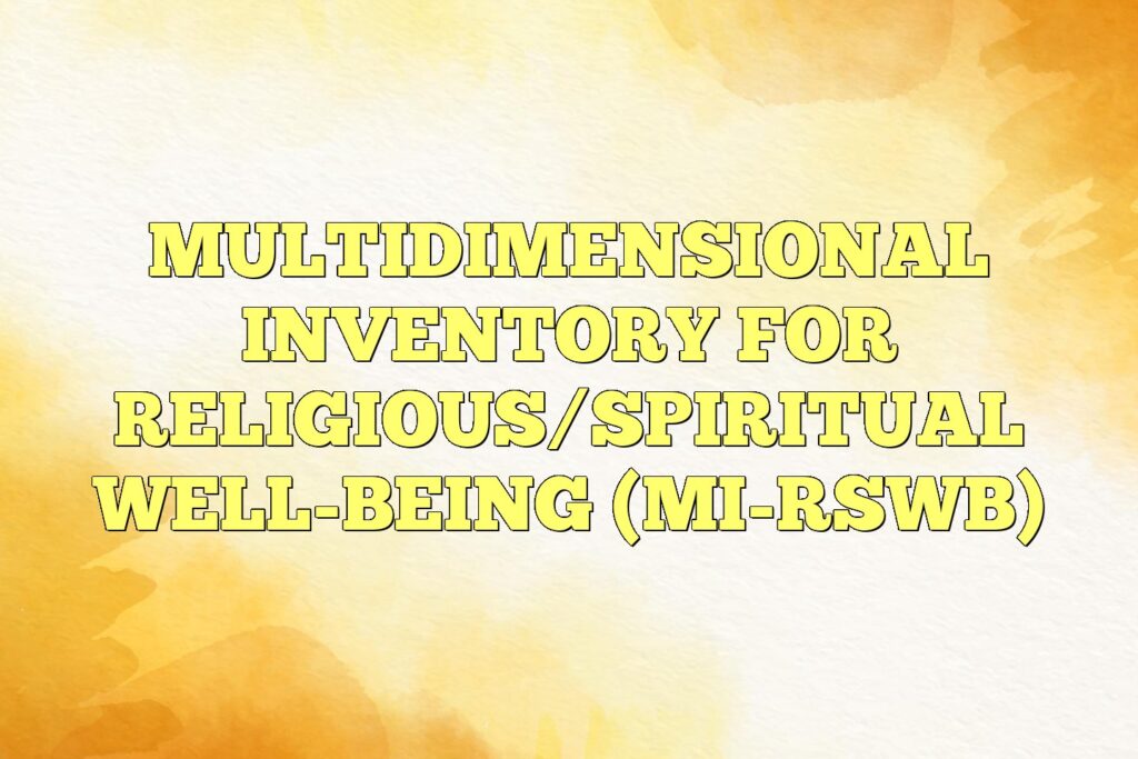 multidimensional inventory for religiousspiritual well being mi rswb