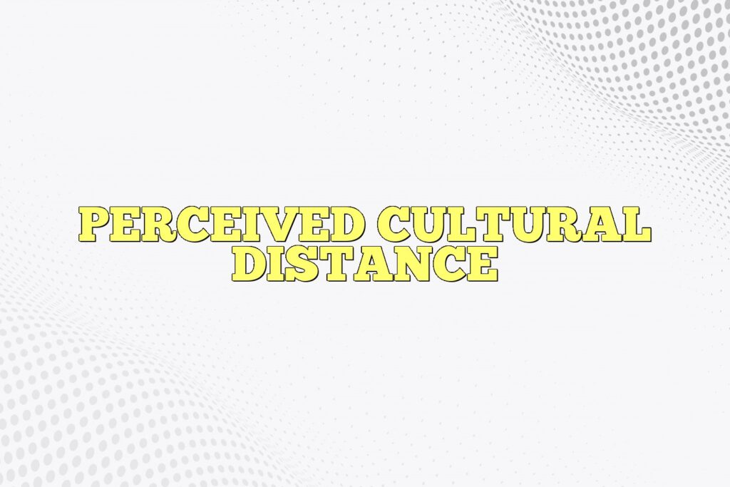 perceived cultural distance