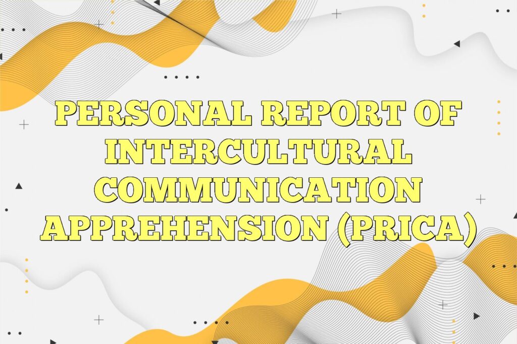 personal report of intercultural communication apprehension prica
